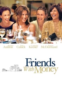 Friends with Money (2006) มิตรภาพของเรา อย่าให้เงินมาเกี่ยว 