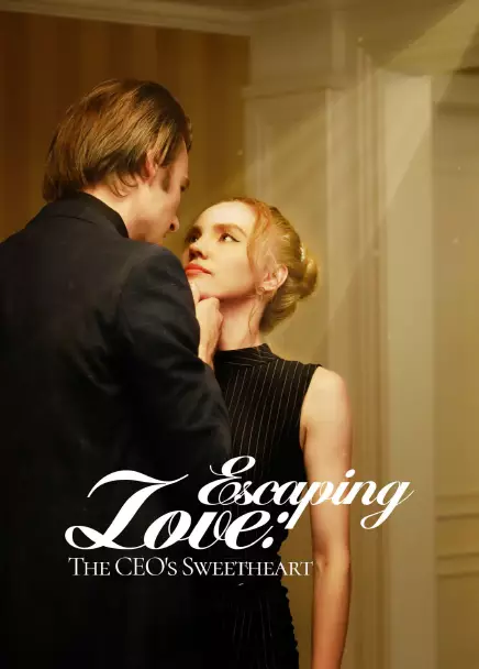 Escaping Love: The CEO's Sweetheart (English Ver.)